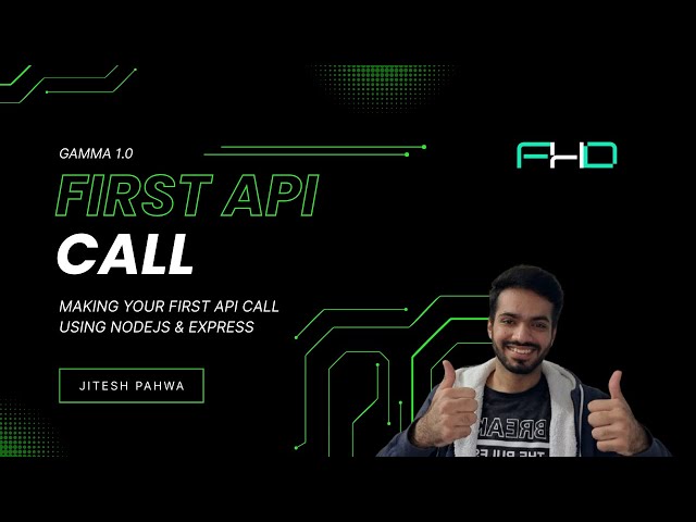 Making Your First API Call | Gamma 1.0 | Practical Backend Development Course | Jitesh Pahwa |FHD