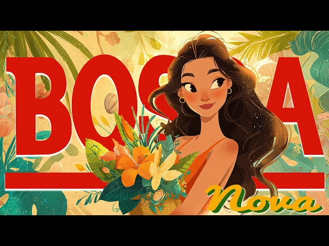 Relaxing Bossa Nova Jazz 2026 🎧 | Sweet Covers for Sunny Days 🌞🌿