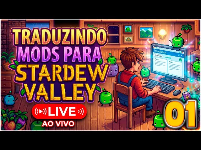 TRADUZINDO MODS PARA STARDEW VALLEY! EP 01