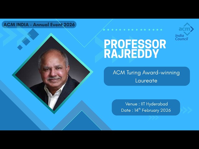 Turing Award Winner Prof. Raj Reddy | ACM India 2026