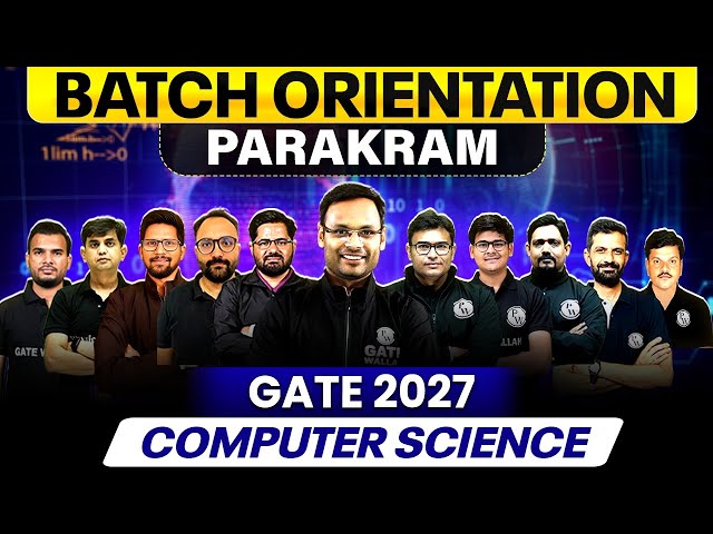 GATE 2027 Preparation | Computer Science | Parakram Batch Orientation Session