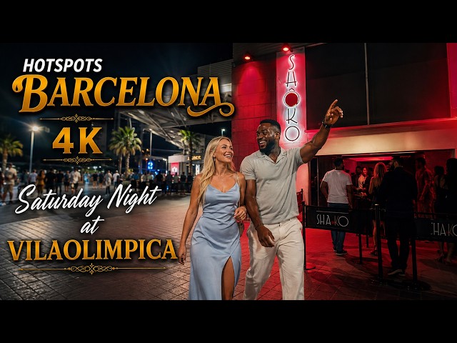 🌃 BARCELONA AT NIGHT 4K | Vila Olímpica, SHOKO & Opium 🔥 Nightlife & Casino de Barcelona