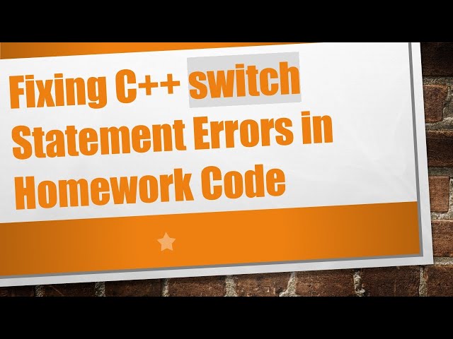 Fixing C+ +  switch Statement Errors in Homework Code