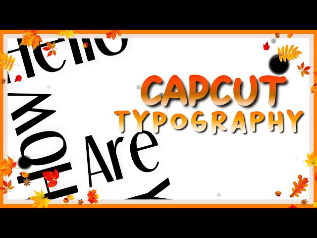 HOW to make a  **CAPCUT TYPOGRAPHY EDIT** with CAMERA MOVEMENTS