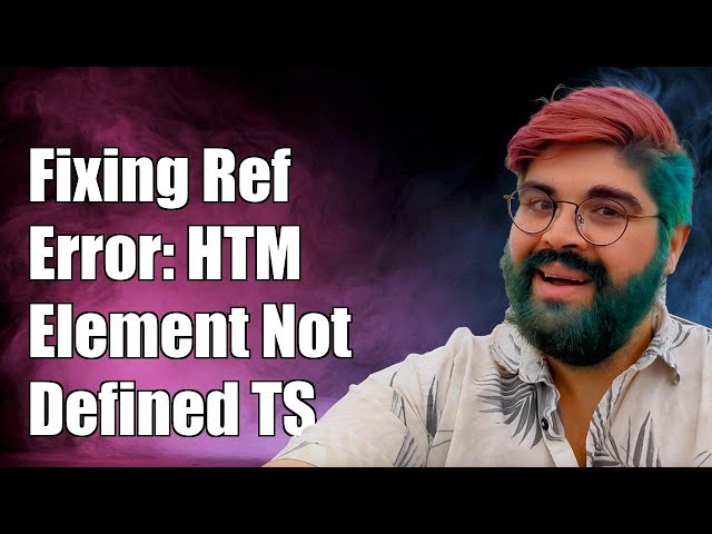 Fixing ReferenceError: HTMLElement is Not Defined in TypeScript