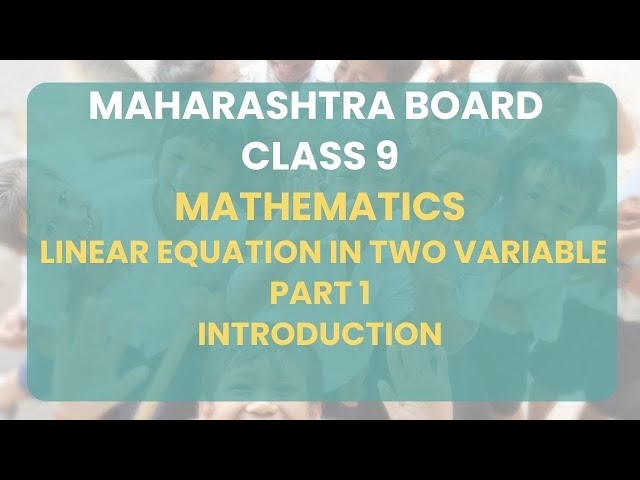 Class 9 | Math - Linear Equation in two variable Part 1 : introduction | Maharashtra Board