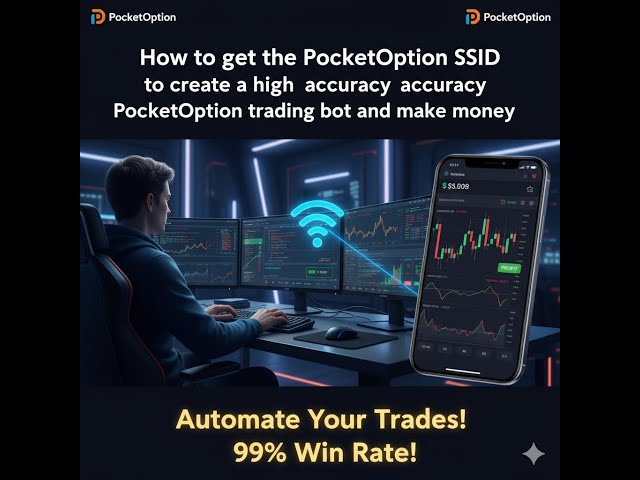 How to get the PocketOption SSID to create a high accuracy PocketOption trading bot and make money
