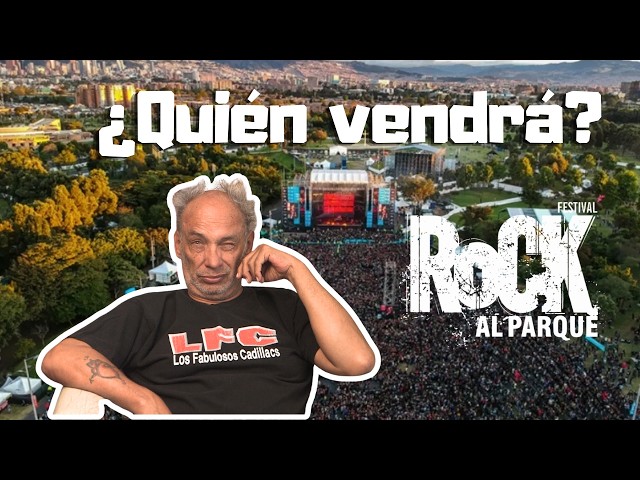 ¿QUIÉN VENDRÁ A ROCK AL PARQUE?