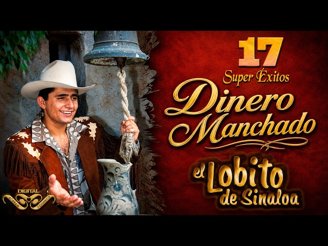 DINERO MANCHADO - EL LOBITO DE SINALOA | CON BANDA | DESAMOR Y TRAICIÓN