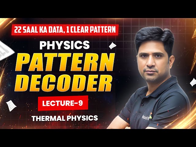 Pattern Decoder – Lecture 9 | 22 Years Question Analysis by MB Sir | Decode the Exam Pattern 🔥