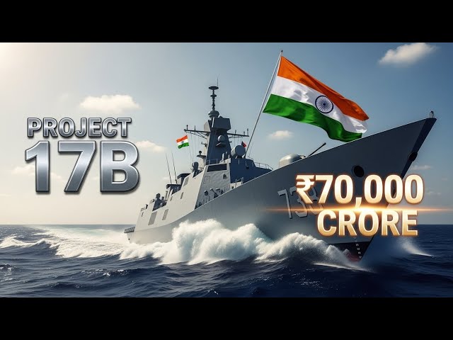 Indian Navy Project 17B | ₹70,000 Crore Mega Plan for 7 Stealth Frigates 🇮🇳