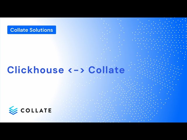 Collate Solutions: ClickHouse - Collate