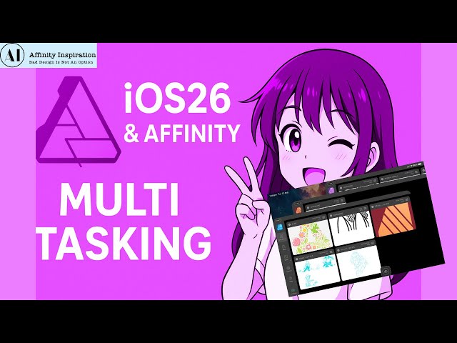 IOS26 & Affinity Multitasking