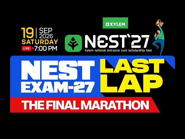 NEST EXAM LAST LAP- THE FINAL MARATHON | Xylem NEST