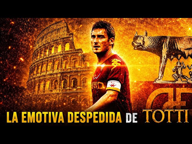 La EMOTIVA DESPEDIDA de TOTTI ❤️🧡  ᴴᴰ