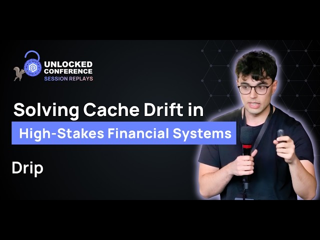 Solving Cache Drift in High-Stakes Financial Systems | Unlocked Conf - Seattle