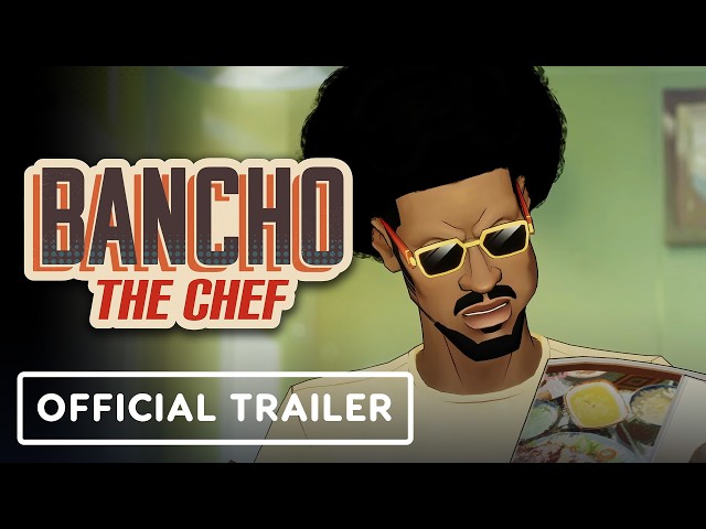 Bancho the Chef - Wishlist Trailer | State of Play 2026