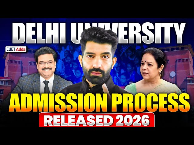 DU Admission New Process 2026 Released | Delhi University Latest Update | CUET UG 2026