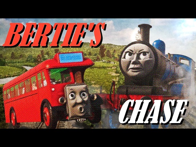 Bertie's Chase | Trainz 2022 Adaptation