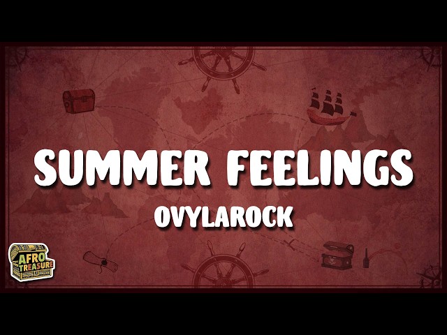 Ovylarock - Summer Feelings (Lyrics)
