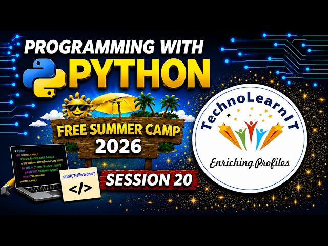 Programming With Python - Free Summer Camp 2026 | Session 20 | Final touch / Wrap-up / What next