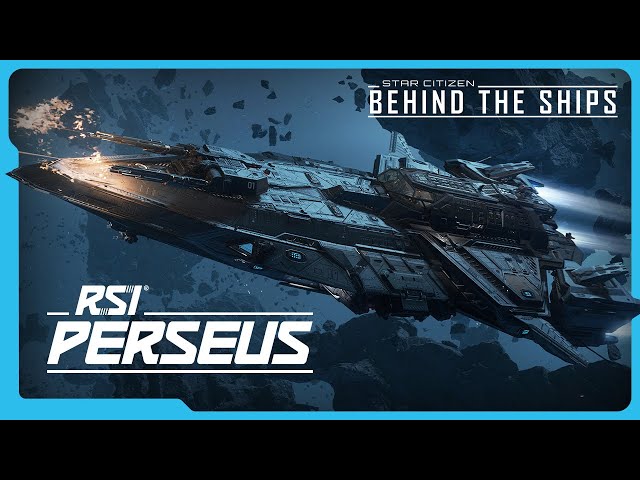 Star Citizen | Behind the Ships: RSI Perseus