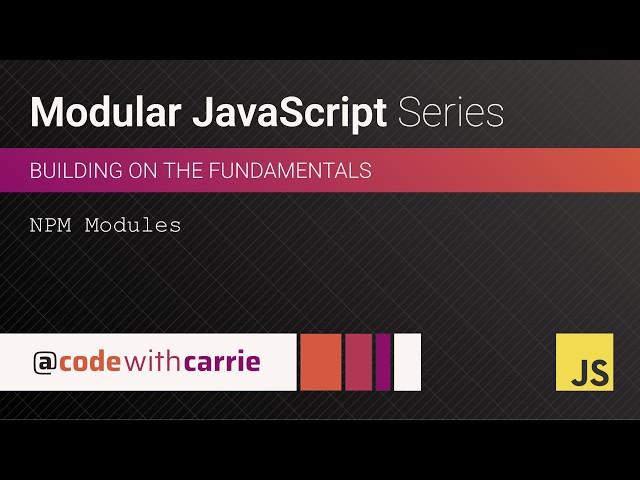 NPM Modules | Modular JavaScript Series