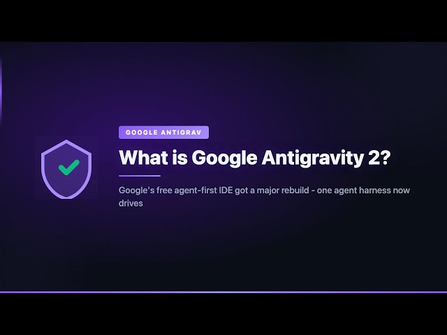 What is Google Antigravity 2?