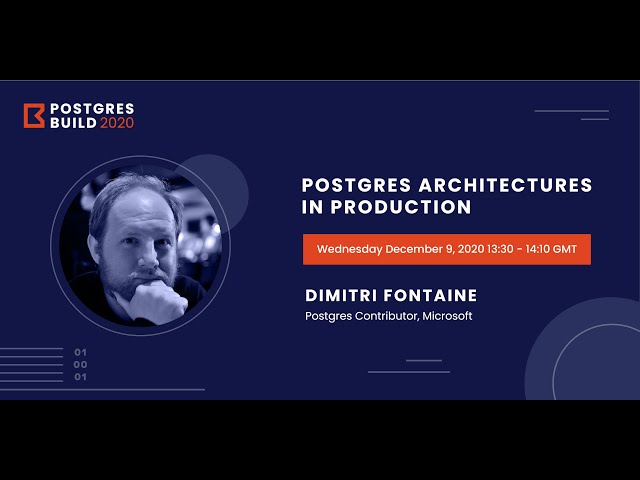 Postgres Architectures in Production