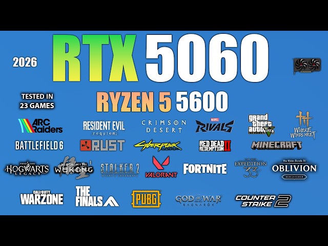 RTX 5060 + Ryzen 5 5600 : Test in 23 Games - RTX 5060 Game Test