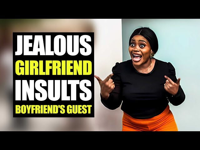 Jealous Girlfriend Insults Boyfriend's Guest, Until She learnt The Truth | moci Family