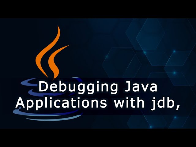 Debugging Java Applications with jdb, jstack, and jmap