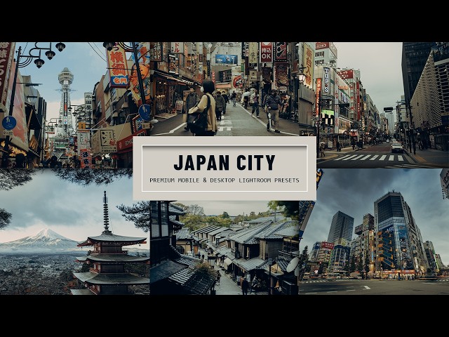 Japan City: Lightroom Presets Tutorial