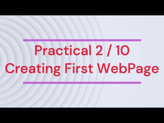 Practical 2 | Creating Your First HTML Webpage | Applications of Computers in Pharmacy | BS Pharmacy