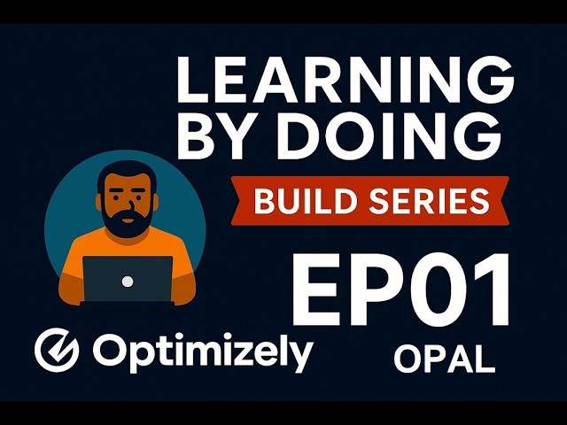 EP01 : New to Optimizely OPAL? Start Here (Complete Beginner Guide)