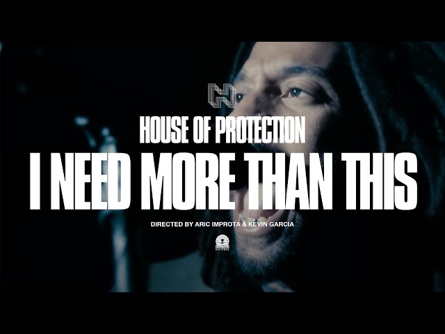 House Of Protection - I Need More Than This (Official Music Video)