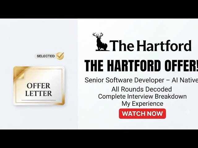 🔥 The Hartford Interview Experience | Senior Software Developer – AI Native | Fortune 500 Company