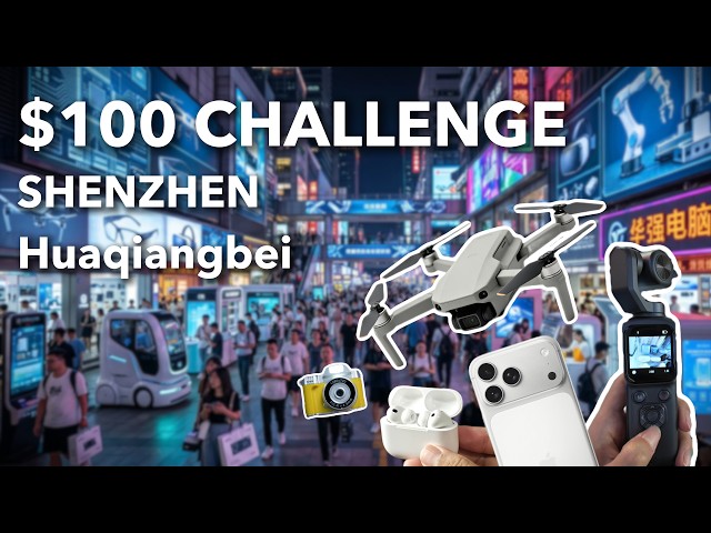 What Can $100 Buy in China’s Biggest Electronics Market Huaqiangbei | Part 1