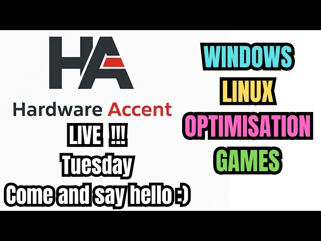 Hardware Accent - Part3 - Windows/Linux/Games/Optimisation