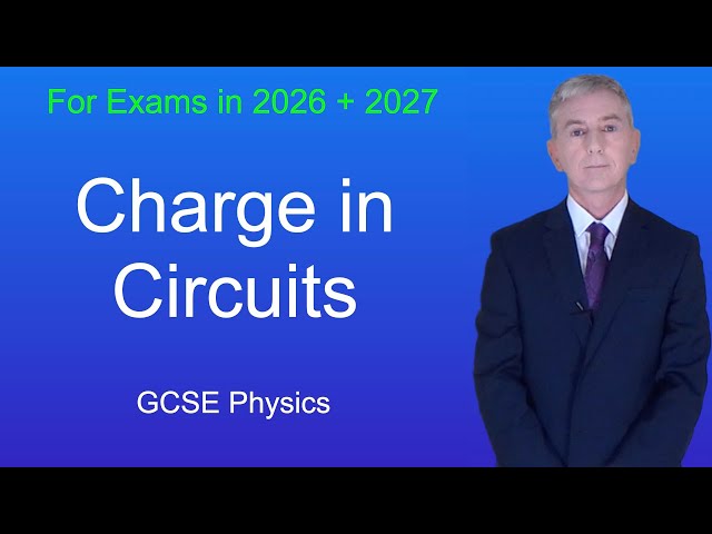GCSE Physics Revision "Charge in Circuits"