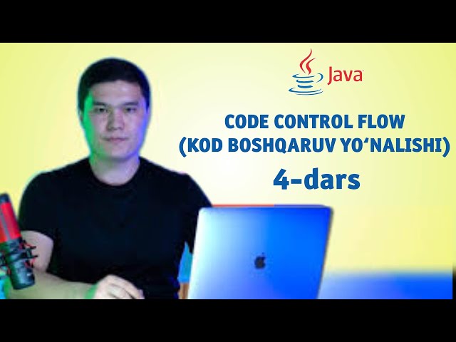 Code control flow (Kod boshqaruv yo‘nalishi) | Java dasturlash tili