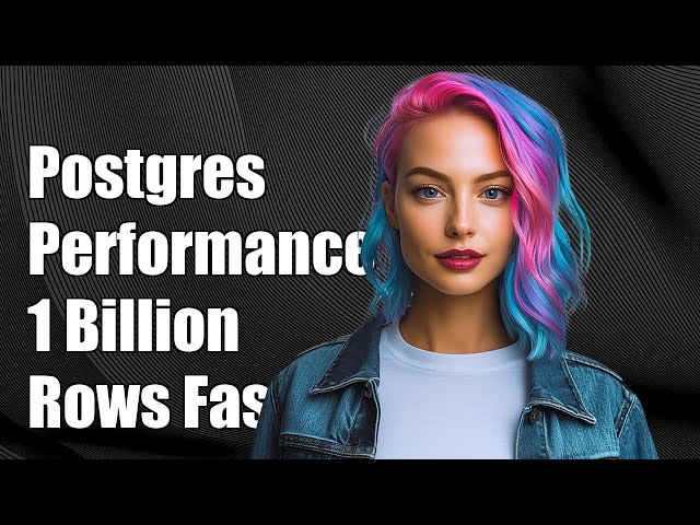 Optimizing Postgres Performance for Tables with Over 1 Billion Rows