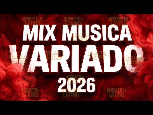 Mix Música Variada 2026 🎶 Canciones de Todos los Géneros 2026 💖 Éxitos Latinos para Todos #12
