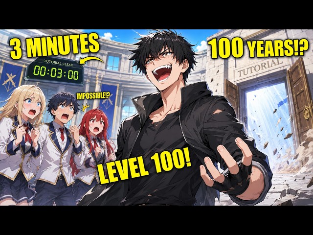 Everyone Finished The Tutorial In 3 MINUTES But He Trained Inside For 100 YEARS And Returned Lvl 100