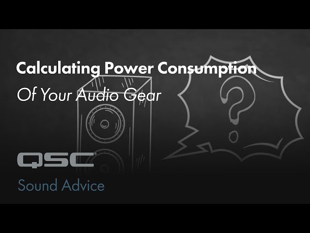 Calculating Power Consumption of Your Audio Gear | Sound Advice