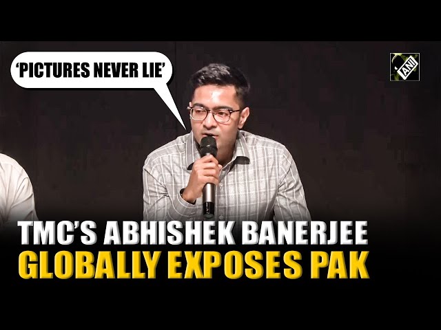 ‘Pictures never lie’: Abhishek Banerjee globally exposes Pakistan for harbouring terrorists