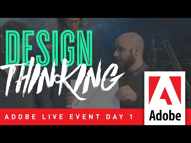 Design Thinking – Adobe Live Event Day 1