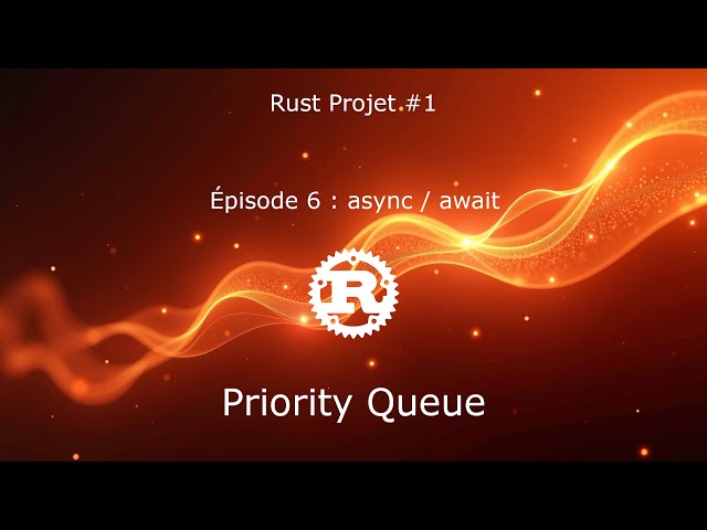 PriorityQueue - Rust #006 - async/await