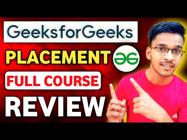 GeeksForGeeks Placement Course Review : 100% Placement | C++/JAVA/DSA & Many More..