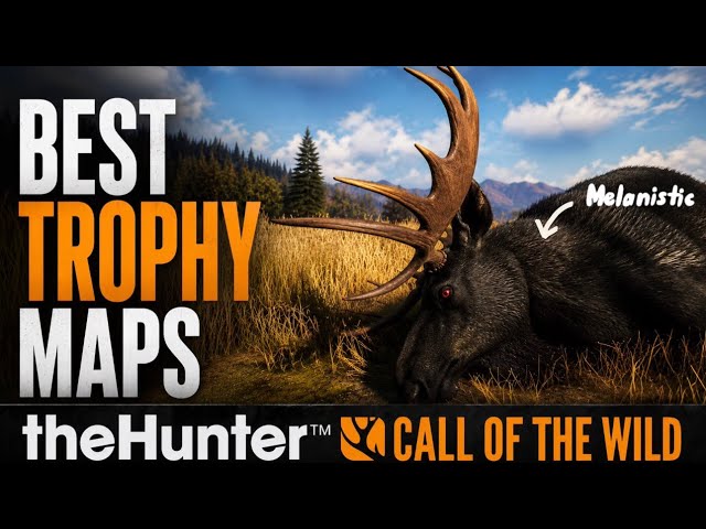 The Ultimate Trophy Hunting Guide & Ranking The Best Maps For Trophies | theHunter: Call of the Wild